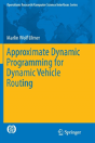 Approximate Dynamic Programming For Dynamic Vehicle Routing - Preview