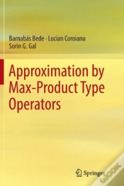 Capa do artigo Approximation By Max-Product Type Operators