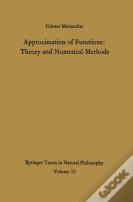Approximation Of Functions: Theory And Numerical Methods