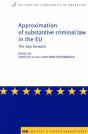 Approximation Of Substantive Criminal Law In The Eu ; The Way Forward - Preview