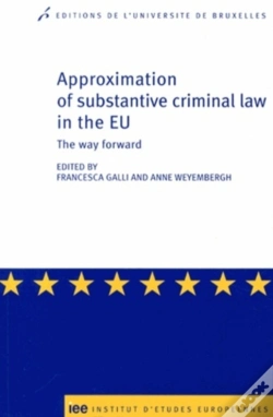 Capa do artigo Approximation Of Substantive Criminal Law In The Eu ; The Way Forward