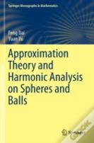 Approximation Theory And Harmonic Analysis On Spheres And Balls