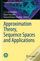Approximation Theory, Sequence Spaces And Applications