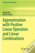 Approximation With Positive Linear Operators And Linear Combinations