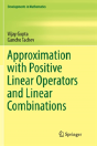 Approximation With Positive Linear Operators And Linear Combinations - Preview