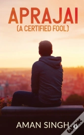 Aprajai (A Certified Fool)