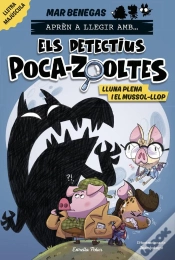 Capa do artigo Aprèn A Llegir Amb... Els Detectius Poca-Zooltes 3. Lluna Plena I El Mussol-Llop