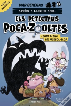 Capa do artigo Aprèn A Llegir Amb... Els Detectius Poca-Zooltes 3. Lluna Plena I El Mussol-Llop