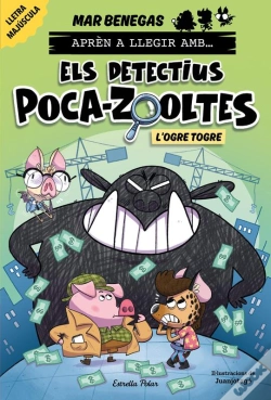Capa do artigo Aprèn A Llegir Amb Els Detectius Poca-Zooltes 7. L'Ogre Togre