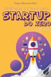 Capa do artigo Aprenda A Criar Uma Starup Do Zero