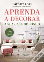 Aprenda a Decorar a sua Casa de Sonho