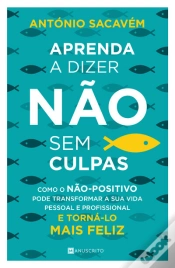 Capa do artigo Aprenda A Dizer Não Sem Culpas