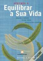 Aprenda a Equilibrar a Sua Vida