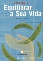 Aprenda a Equilibrar a Sua Vida - Preview