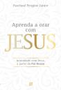 Aprenda A Orar Com Jesus - Ebook - Preview