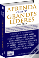 Aprenda com os Grandes Líderes