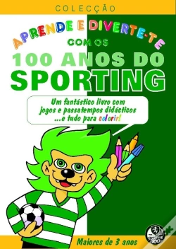 Capa do artigo Aprende e Diverte-te com os 100 anos do Sporting