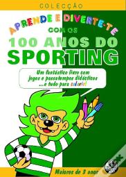 Aprende e Diverte-te com os 100 anos do Sporting