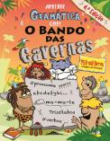 Aprende Gramática com o Bando das Cavernas