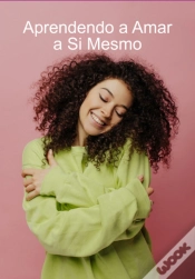 Capa do artigo Aprendendo A Amar A Si Mesmo