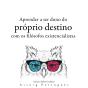 Aprendendo A Determinar Seu Destino Com Os Filósofos Existencialistas ... - Preview