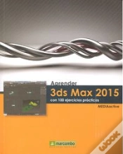 Capa do artigo Aprender 3ds Max 2015 Con 100 Ejercicios Prácticos