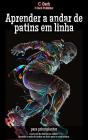Aprender A Andar De Patins Em Linha - Preview