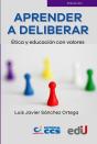 Aprender A Deliberar. Ética Y Educación Con Valores - Preview