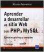 Aprender A Desarrollar Un Sitio Web Con Php Y Mysql (Ejercicios Practicos Y Corregidos) - Preview