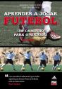 Aprender a Jogar Futebol - Preview