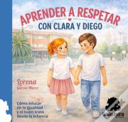 Aprender A Respetar Con Clara Y Diego