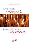 Aprender a Rezar para Aprender a Amar