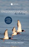 Aprender a voar, Enquanto há vida, há beleza