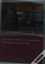 Aprender Catia V5 Con Ejercicios: Alámbricos Y Superficies