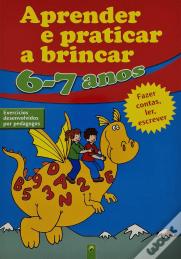 Aprender e Praticar a Brincar 6-7 Anos