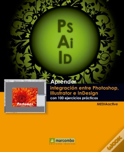 Capa do artigo Aprender Integración Entre Photoshop Illustrator E Indesign Con 100 Ejercicios Prácticos