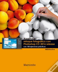 Capa do artigo Aprender Retoque Fotográfico Con Photoshop Cc Release 2016 Con 100 Ejercicios Prácticos
