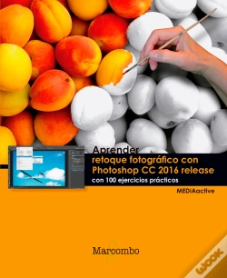 Capa do artigo Aprender Retoque Fotográfico Con Photoshop Cc Release 2016 Con 100 Ejercicios Prácticos