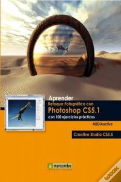 Capa do artigo Aprender Retoque Fotográfico Con Photoshop Cs5.1 Con 100 Ejercicios Prácticos