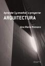 Aprender (Y Enseñar) A Proyectar Arquitectura - Preview