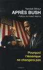 Après Bush ; Pourquoi L'Amérique Ne Changera Pas - Preview