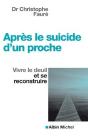 Après Le Suicide D'Un Proche ; Vivre Le Deuil Et Se Reconstruire - Preview