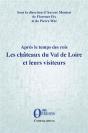 Apres Le Temps Des Rois - Les Chateaux Du Val De Loire Et Leurs Visiteurs - Preview