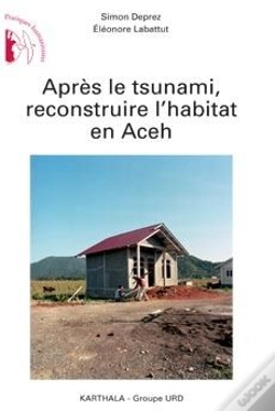 Capa do artigo Après Le Tsunami, Reconstruire L'Habitat En Aceh