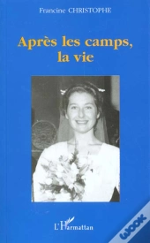 Après Les Camps, La Vie
