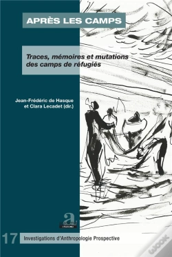Capa do artigo Apres Les Camps - Traces, Memoires Et Mutations Des Camps De Refugies