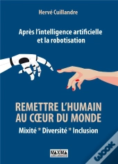 Apres L'Intelligence Artificielle Et La Robotisation : Preparer Le Monde De 2050