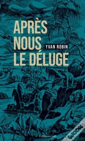 Après Nous Le Deluge