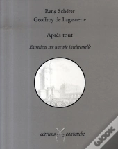 Après Tout ; Entretiens Sur Une Vie Intellectuelle