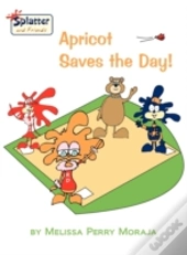 Apricot Saves The Day!-Splatter And Friends